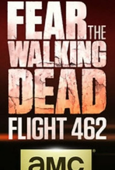 Fear the Walking Dead: Flight 462 (2015) онлайн бесплатно